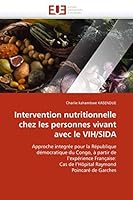 Intervention Nutritionnelle Chez Les Personnes Vivant Avec Le Vih/Sida 6131553386 Book Cover
