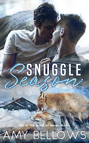 Snuggle Season: Set in the world of Heron Manor (Burrowing Hearts Book 1)