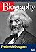 Biography - Frederick Douglass (A&E DVD Archives)