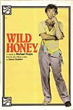 WILD HONEY: A COMEDY BY MICHAEL FRAYN FROM THE PLAY WITHOUT A NAME BY ANTON CHEKHOV