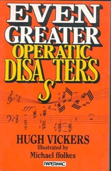 Paperback Even Greater Operatic Disasters Book