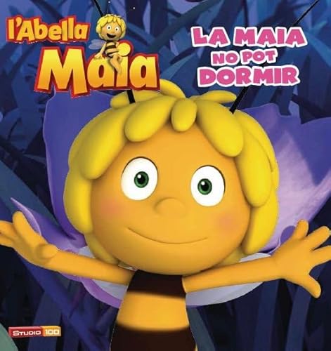 L'Abella Maia. La Maia No Pot Dormir