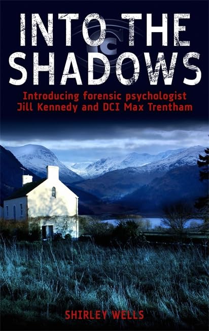 Buy Into the Shadows (Forensic Psychologist Jill Kennedy and DCI Max Tentham Mystery) — BookShops.in