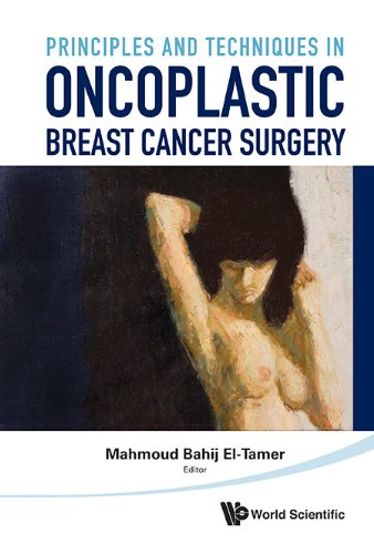 Principles And Techniques In Oncoplastic Breast Cancer Surgery