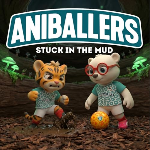 Stuck In The Mud - Aniballers Bedtime football Stories