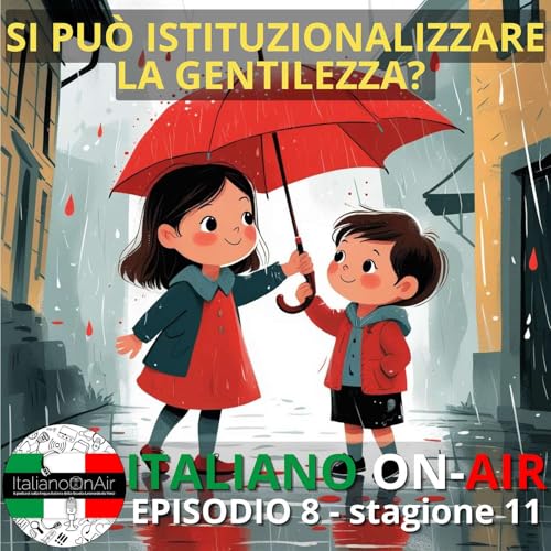 Si può istituzionalizzare la gentilezza? Strumenti per essere cordiali e gentili in italiano