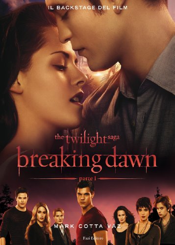 The Twilight saga. Breaking dawn. Parte 1. il