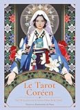  Le Tarot coréen - Les 78 arcanes vus à travers l\'âme de la Corée
