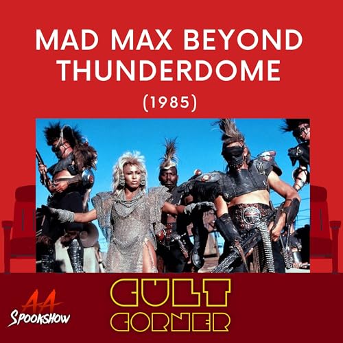 Cult Corner: Mad Max Beyond Thunderdome (1985)