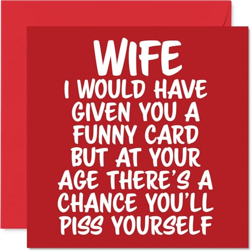 Carte d'Anniversaire Femme Effrontée P*ss Yourself