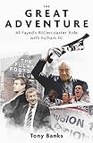The Great Adventure: Al-Fayed’s Rollercoaster Ride with Fulham FC