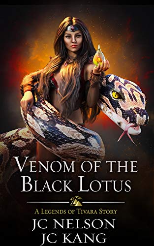 Venom of the Black Lotus: A Legends of Tivara Story (Scions of the Black Lotus Book 7)