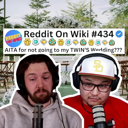 #434: My Twin's Wedding Was RUINED by Family Homophobia...AITA?