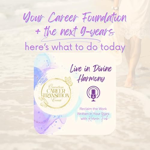 Your Career Foundation + the Next 9 Years: Here's What To Do Today