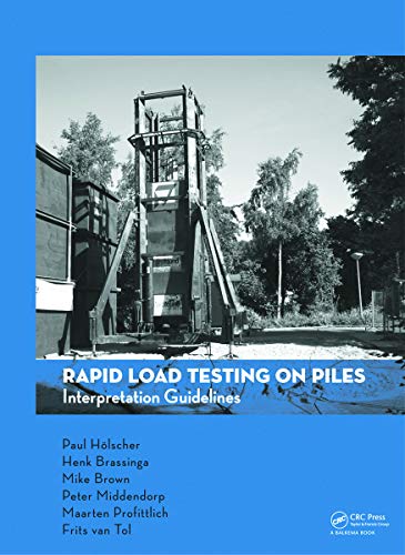  Rapid Load Testing on Piles: Interpretation Guidelines