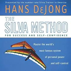The Silva Method for Success and Self-Confidence Audiolibro Por Hans DeJong arte de portada