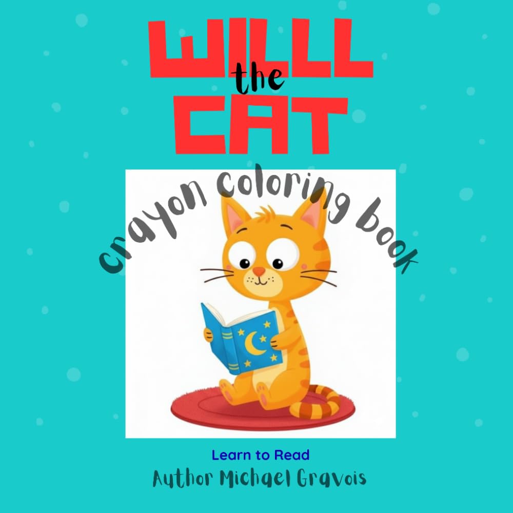 Will the Cat: Crayon Coloring Book: Color and Read