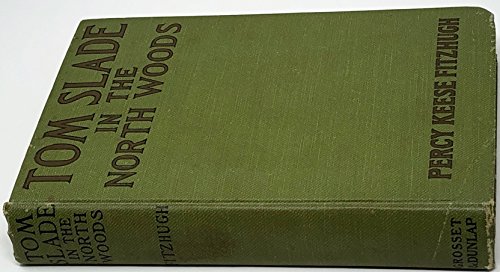Tom Slade in the North Woods Tom Slade #16 B000HTQA12 Book Cover