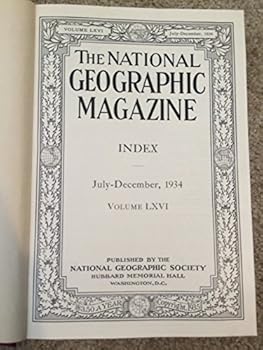 Hardcover The National Geographic Magazine Vol. 66, July to December, 1934 Book