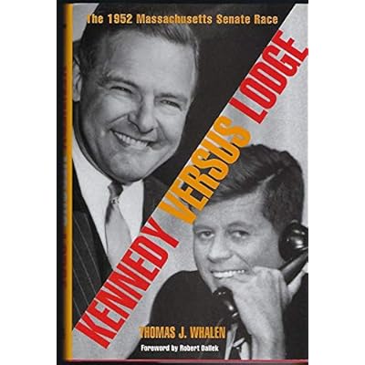 Kennedy versus Lodge: The 1952 Massachusetts Senate Race
