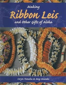 Spiral-bound Making Ribbon Leis & Other Gifts of Aloha Book