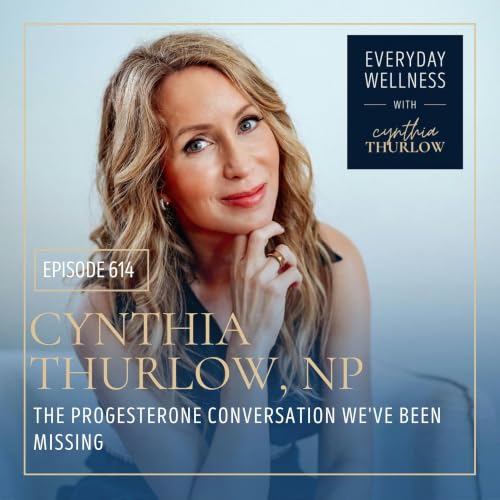 Ep. 614 "The Progesterone Conversation We've Been Missing" | Menopause, Perimenopause, Progesterone