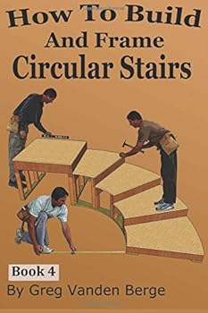 Paperback How To Build And Frame Circular Stairs Book