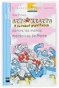 Sito Kesito y su robot gigantesco contra los monos mecánicos de Marte (Barco de Vapor Azul)