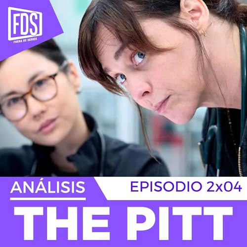 THE PITT| Cap&iacute;tulo 2x04 | An&aacute;lisis CON SPOILERS &hellip; | HBO Max
