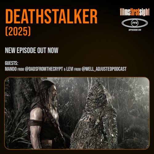 Episode 80: Deathstalker (2025)