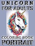 UNICORN COLORING BOOK FOR ADULTS - COLOR ME - PORTRAIT: 60 ILLUSTRATIONS | CREATIVE BOOKLET OF ARTWORK FOR MEN AND WOMEN AS A PART OF RELAXATION & SELF-HELP | GRAPHIC CARTOON HOBBY TIME