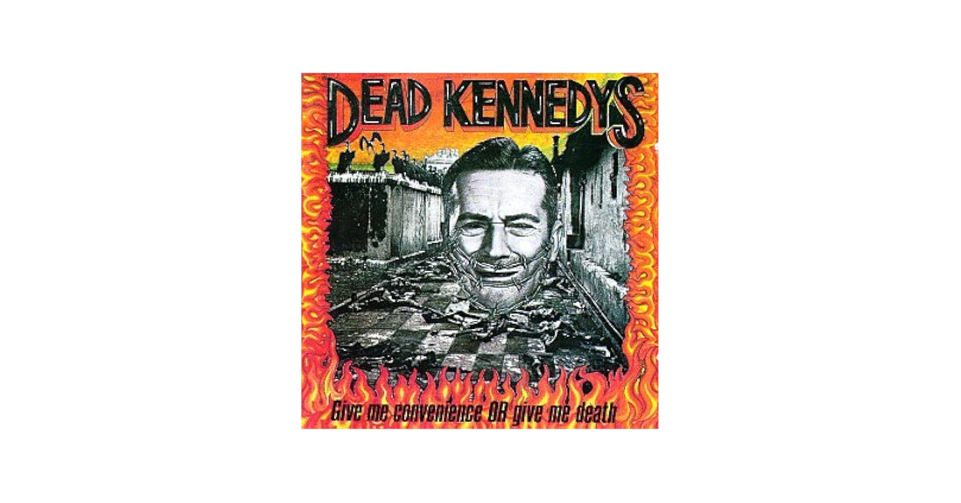 Dead Kennedys - Give Me Convienence Or Give Me - Amazon.com