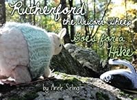 Rutherford the Unicorn Sheep Goes For A Hike 1530415837 Book Cover