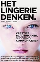 Het lingeriedenken: creatief bladenmaken, succesvol communiceren 9026321546 Book Cover