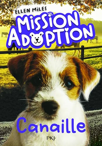 Mission Adoption - Tome 04 : Canaille (French Edition)