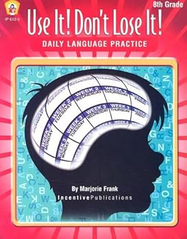 Daily Language Practices: Daily Skills Practice: Grade 8 (Use It! Don't Lose It !)