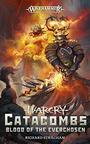 Warcry Catacombs: Blood of the Everchosen (By: Richard Strachan)