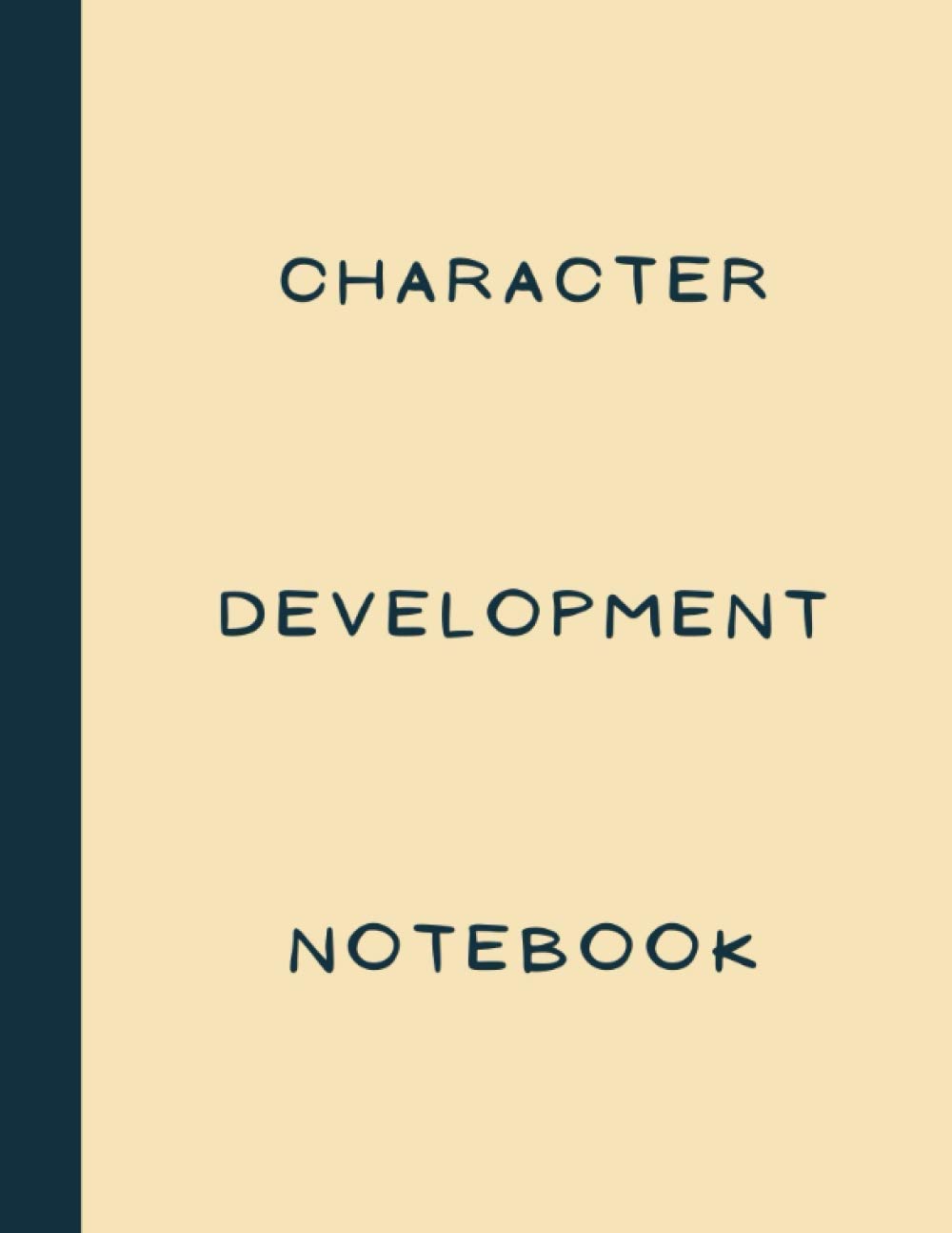 Character Development Notebook: Journal for creating memorable and engaging characters for film, novel, tv and fiction