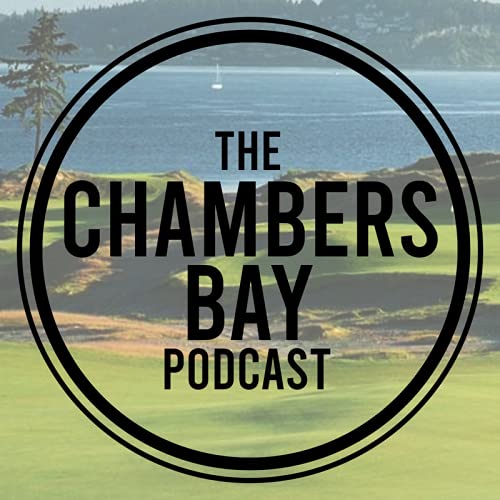 The - Chambers Bay Podcast Titelbild