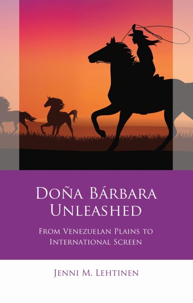Doña Bárbara Unleashed l'âme du Venezuela et la magie du cinéma dans un livre