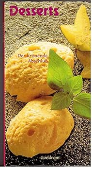 Hardcover Desserts. Der krönende Abschluss [German] Book