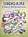 Produktbild Origami Fancy Origanizers: Fun and Practical Paper Designs (Origami Office, Band 1)