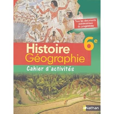 Histoire G&eacute;ographie 6e: Cahier d'activit&eacute;s