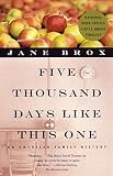 Five Thousand Days Like This One: An American Family History