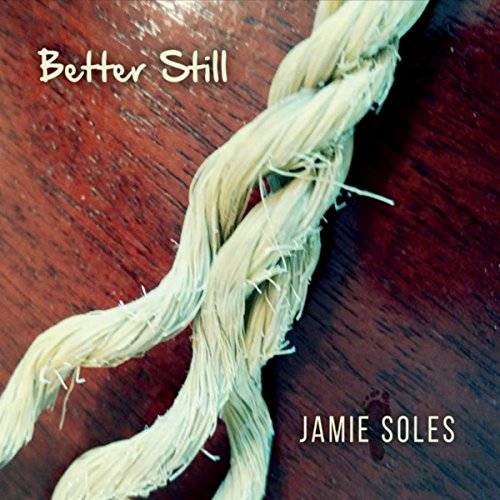 Better Still Jamie Soles Digital Music