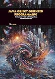  Java Object-oriented Programming: A Practical Guide to Writing Clean and Reusable Code