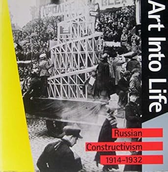Paperback Art into life: Russian Constructivism, 1914-1932 Book