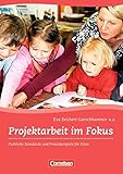 projektarbeit kindergarten gefühle  Projektarbeit im Fokus: Fachliche Standards und Praxisbeispiele für Kitas. Buch