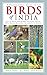 A Photographic Guide to the Birds of India: And the Indian Subcontinent, Including Pakistan, Nepal, Bhutan, Bangladesh, Sri Lanka, and the Maldives (Princeton Field Guides)