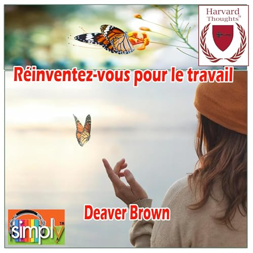 Page de couverture de R&eacute;inventez-vous pour le travail [Reinvent Yourself for Work]